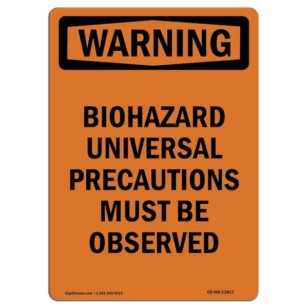 Safety Sign, OSHA WARNING, 24" Height, Biohazard Universal Precautions, Portrait